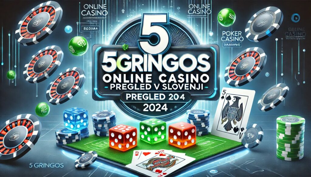 5gringos online casino pregled v Sloveniji 2024